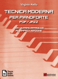 Tecnica moderna per pianoforte pop-jazz. Con un primo approccio all'improvvisazione - Librerie.coop