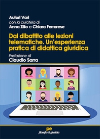 Dal dibattito alle lezioni telematiche. Un'esperienza pratica di didattica giuridica - Librerie.coop Dal dibattito alle lezioni telematiche. Un'esperienza pratica di didattica giuridica - Librerie.coop