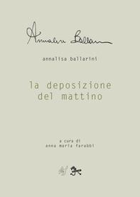La deposizione del mattino - Librerie.coop