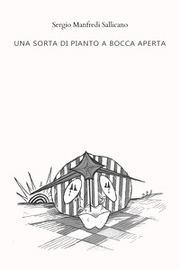 Una sorta di pianto a bocca aperta - Librerie.coop Una sorta di pianto a bocca aperta - Librerie.coop