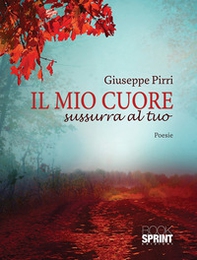Il mio cuore sussurra al tuo - Librerie.coop