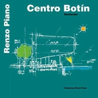 Centro Botín. Santander. Ediz. italiana e spagnola - Librerie.coop