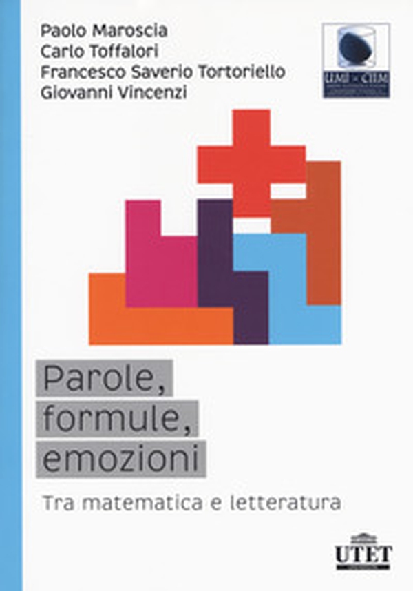 Parole, formule, emozioni. Tra matematica e letteratura - Librerie.coop Parole, formule, emozioni. Tra matematica e letteratura - Librerie.coop