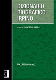 Dizionario biografico irpino - Librerie.coop