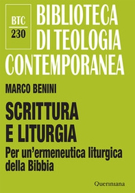 Scrittura e liturgia. Per un'ermeneutica liturgica della Bibbia - Librerie.coop