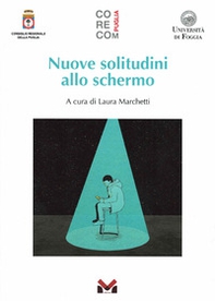Nuove solitudini allo schermo - Librerie.coop