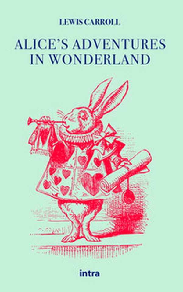 Alice's adventures in Wonderland - Librerie.coop Alice's adventures in Wonderland - Librerie.coop