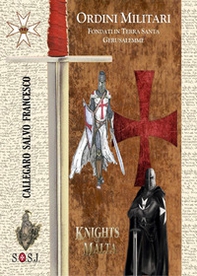 Ordini militari. Fondati in terra Santa a Gerusalemme - Librerie.coop