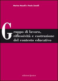 Gruppo di lavoro, riflessività e costruzione del contesto educativo - Librerie.coop