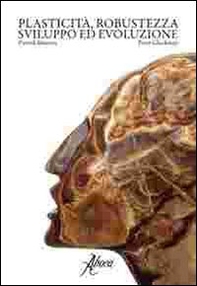 Plasticità, robustezza, sviluppo ed evoluzione - Librerie.coop