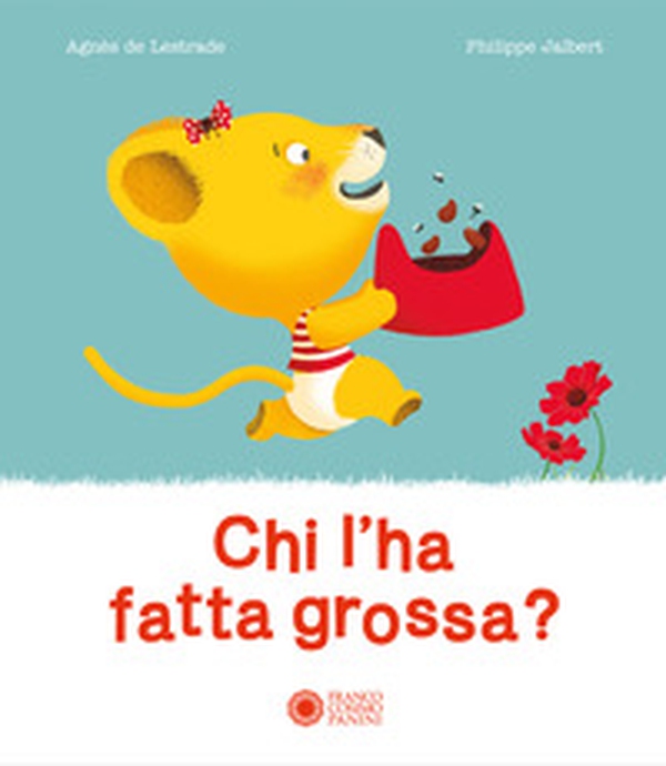Chi l'ha fatta grossa? - Librerie.coop Chi l'ha fatta grossa? - Librerie.coop