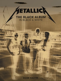 Metallica: The black album in black and white - Librerie.coop