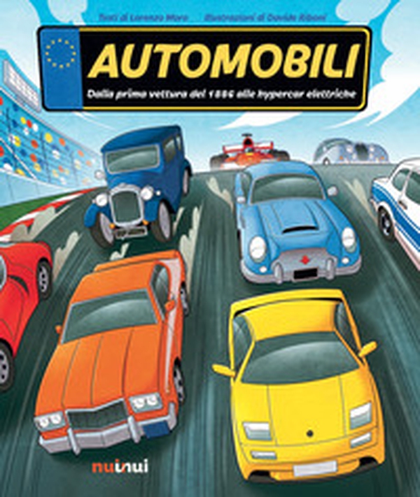 Automobili. Dalla prima vettura del 1886 alle hypercar elettriche - Librerie.coop Automobili. Dalla prima vettura del 1886 alle hypercar elettriche - Librerie.coop