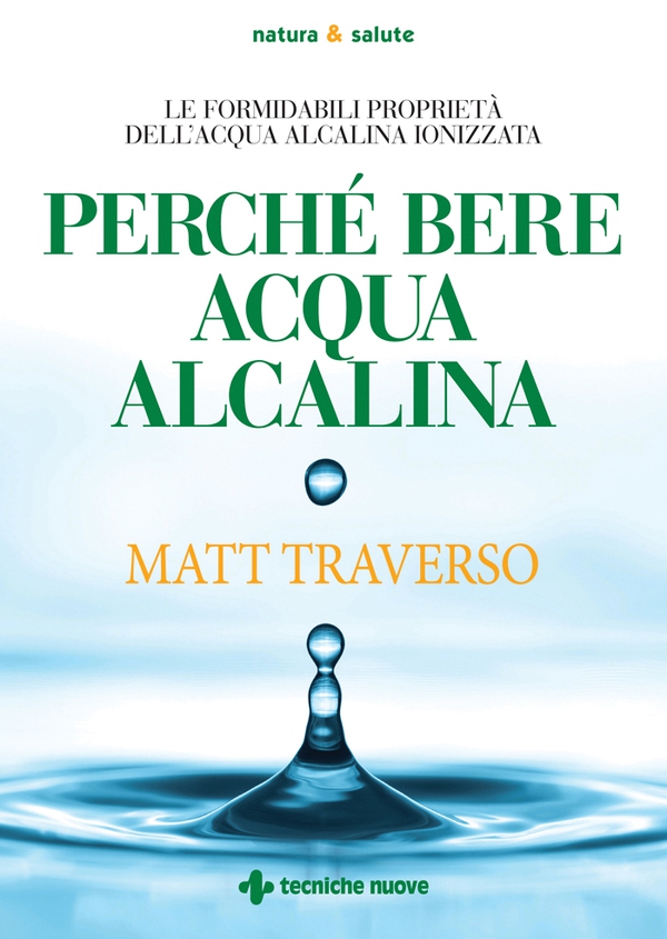 Perché bere acqua alcalina - Librerie.coop Perché bere acqua alcalina - Librerie.coop
