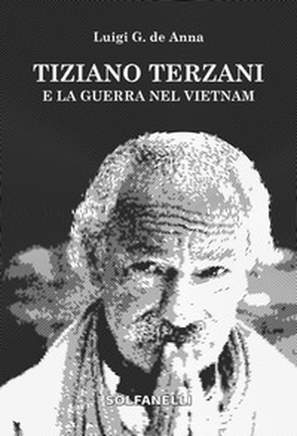 Tiziano Terzani e la guerra nel Vietnam - Librerie.coop Tiziano Terzani e la guerra nel Vietnam - Librerie.coop