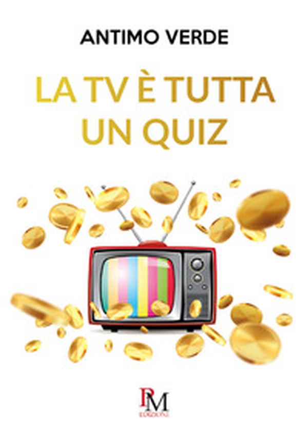 La TV è tutta un quiz - Librerie.coop La TV è tutta un quiz - Librerie.coop