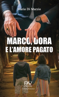 Marco, Dora e l'amore pagato - Librerie.coop