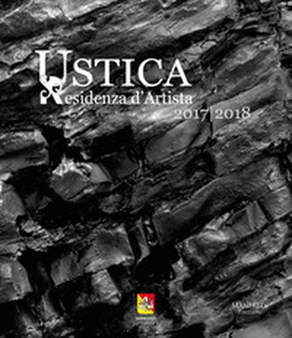 Ustica. Residenza d'artista 2017/2018 - Librerie.coop Ustica. Residenza d'artista 2017/2018 - Librerie.coop