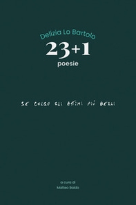23+1 poesie. Se colgo gli attimi più belli - Librerie.coop 23+1 poesie. Se colgo gli attimi più belli - Librerie.coop
