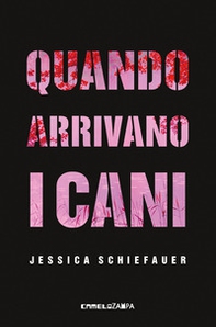 Quando arrivano i cani - Librerie.coop Quando arrivano i cani - Librerie.coop