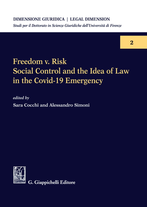 Freedom v. Risk. Social Control and the Idea of Law in the Covid-19 Emergency - e-Book - Librerie.coop Freedom v. Risk. Social Control and the Idea of Law in the Covid-19 Emergency - e-Book - Librerie.coop