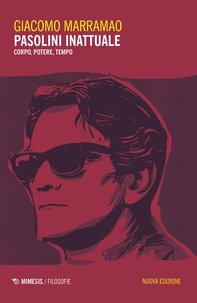 Pasolini inattuale - Librerie.coop