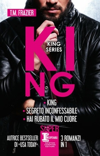 King series: King-Segreto inconfessabile-Hai rubato il mio cuore - Librerie.coop