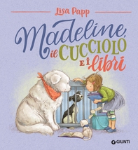 Madeline, il cucciolo e i libri - Librerie.coop