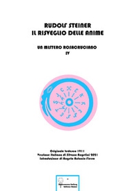 Il risveglio delle anime. Un mistero rosacruciano. Ediz. italiana e tedesca - Vol. 4 - Librerie.coop Il risveglio delle anime. Un mistero rosacruciano. Ediz. italiana e tedesca - Vol. 4 - Librerie.coop