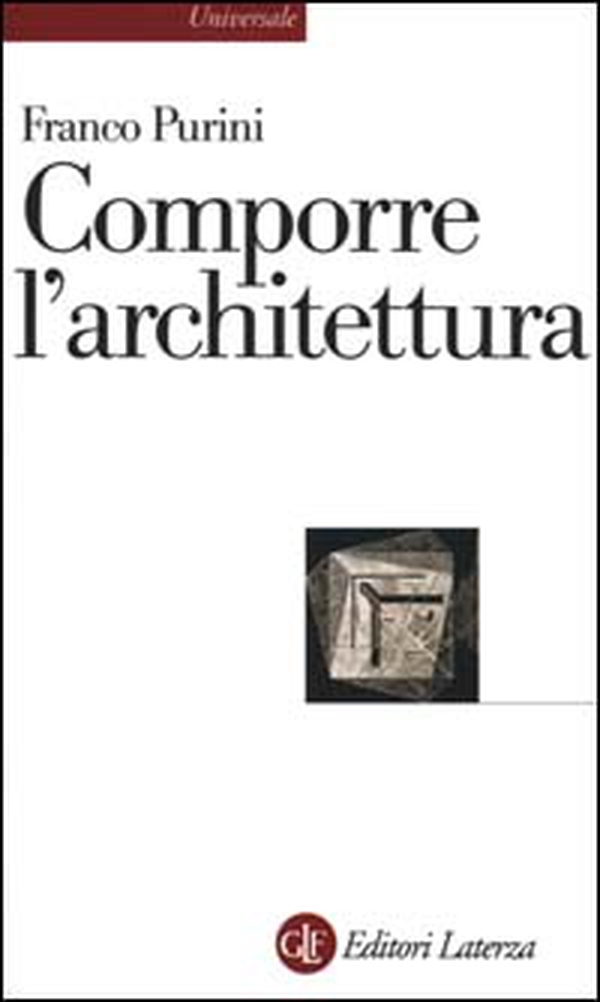 Comporre l'architettura - Librerie.coop Comporre l'architettura - Librerie.coop