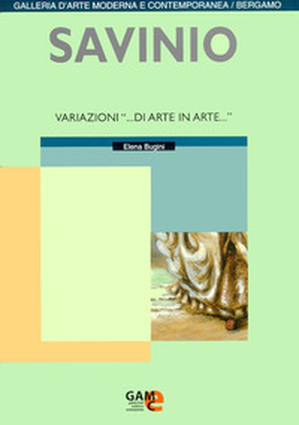 Savinio. Variazioni «... di arte in arte...» - Librerie.coop Savinio. Variazioni «... di arte in arte...» - Librerie.coop