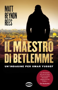 Il maestro di Betlemme. Un'indagine per Omar Yussef - Librerie.coop