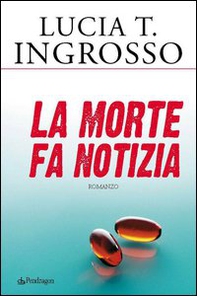 La morte fa notizia - Librerie.coop La morte fa notizia - Librerie.coop