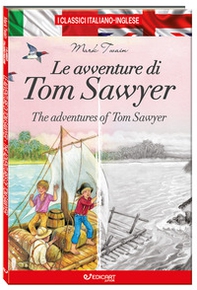 Le avventure di Tom Sawyer-The adventures of Tom Sawyer - Librerie.coop Le avventure di Tom Sawyer-The adventures of Tom Sawyer - Librerie.coop