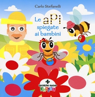 Le api spiegate ai bambini - Librerie.coop