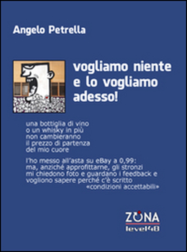 Vogliamo niente e lo vogliamo adesso! - Librerie.coop Vogliamo niente e lo vogliamo adesso! - Librerie.coop