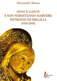 Inni e canti a San Sebastiano martire patrono di Melilli (1935-2018) - Librerie.coop