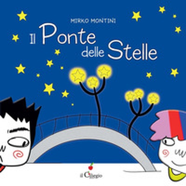 Il Ponte delle Stelle - Librerie.coop Il Ponte delle Stelle - Librerie.coop