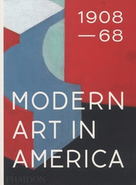 Modern art in America (1908-1968) - Librerie.coop