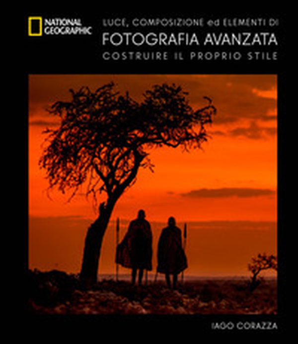 Guida avanzata alla fotografia. Luce. composizione ed elementi di fotografia avanzata - Librerie.coop Guida avanzata alla fotografia. Luce. composizione ed elementi di fotografia avanzata - Librerie.coop