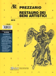 Restauro dei beni artistici. Prezzario 2019 - Librerie.coop