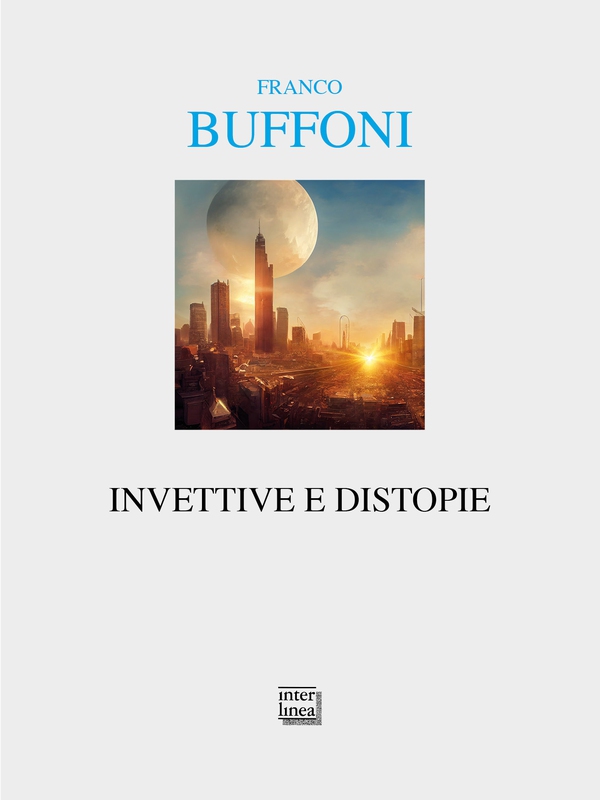 Invettive e distopie - Librerie.coop Invettive e distopie - Librerie.coop