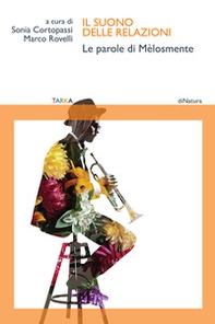 Il suono delle relazioni. Le parole di Mèlosmente - Librerie.coop Il suono delle relazioni. Le parole di Mèlosmente - Librerie.coop
