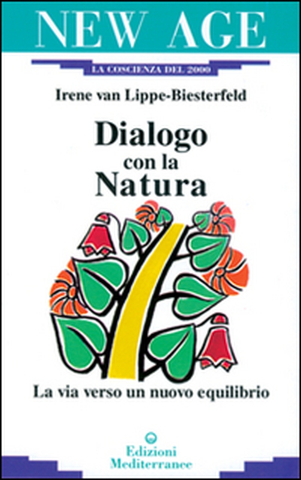 Dialogo con la natura. La via verso un nuovo equilibrio - Librerie.coop Dialogo con la natura. La via verso un nuovo equilibrio - Librerie.coop