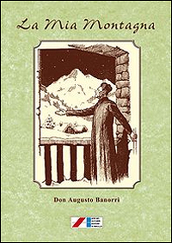 La mia montagna. Novelle, leggende e varietà (1903-1925) - Librerie.coop
