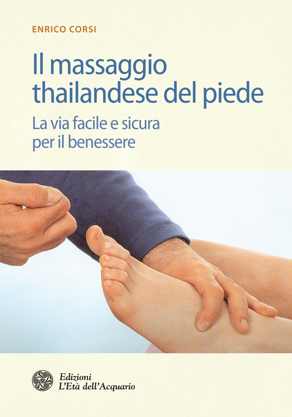 Il massaggio thailandese del piede - Librerie.coop Il massaggio thailandese del piede - Librerie.coop