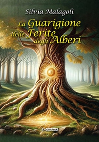 La guarigione delle ferite degli alberi - Librerie.coop La guarigione delle ferite degli alberi - Librerie.coop