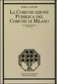 La comunicazione pubblica del Comune di Milano. Analisi linguistica (1859-1890) - Librerie.coop