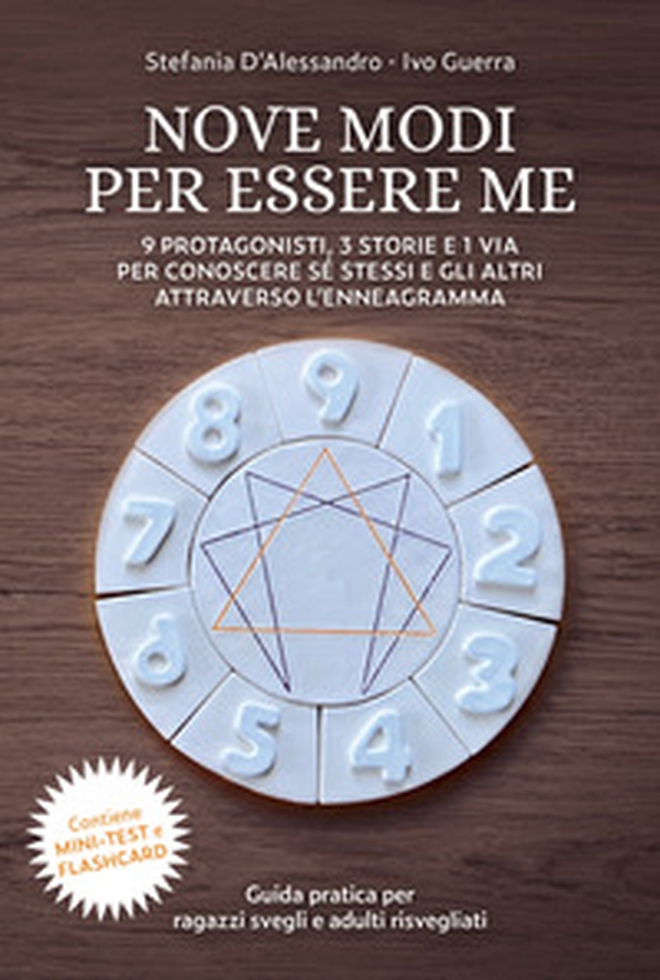 Nove modi per essere me. 9 protagonisti, 3 storie e 1 via per conoscere sé stessi e gli altri attraverso l'enneagramma. Ediz. italiana e inglese - Librerie.coop