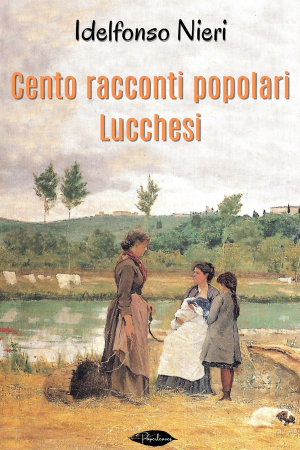 Cento Racconti Popolari Lucchesi - Librerie.coop Cento Racconti Popolari Lucchesi - Librerie.coop